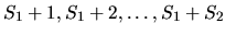 $S_1 +1, S_1 +2,
\dots, S_1 +S_2$